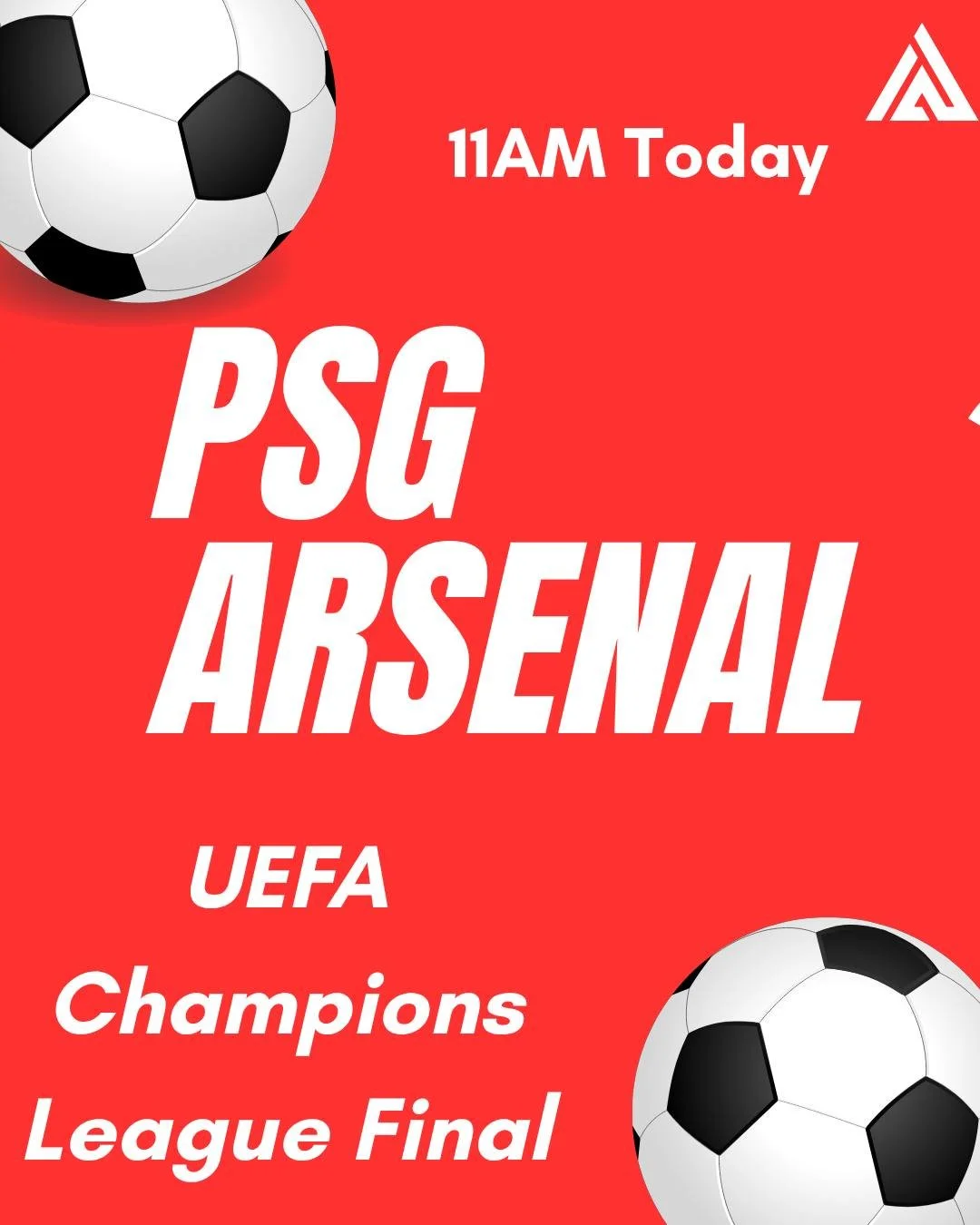 UEFA Champions League FINAL starts at 11 a.m. - come watch with us!  Paris Saint-Germain battle Arsenal F.C. in an epic showdown. Victory for Arsenal would wrap the greatest season in the club's history.  The Parisians aim to win back-to-back titles 