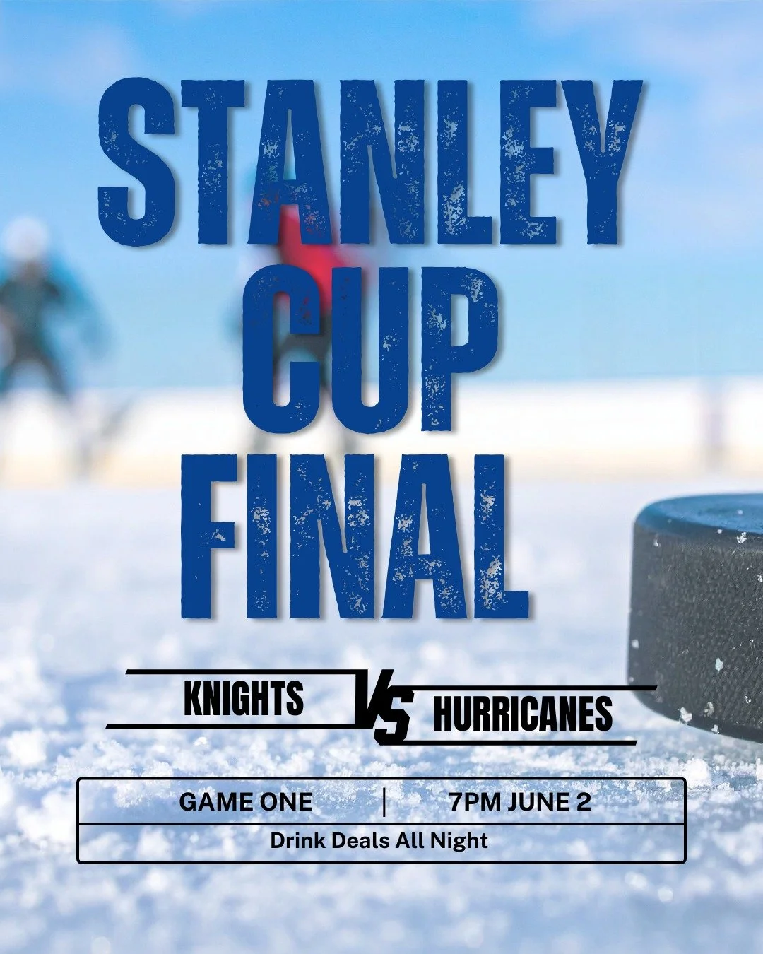 The Stanley Cup Final gets started tonight! Las Vegas takes on Carolina with the winner of the series hoisting Lord Stanley's Cup. Drink deals: $4 Paddy's, $5 Skrewball, $5 Miller/Coors pints, $6 Cucumber Vodka Mules, and more.  Puck drop at 7 p.m. 
