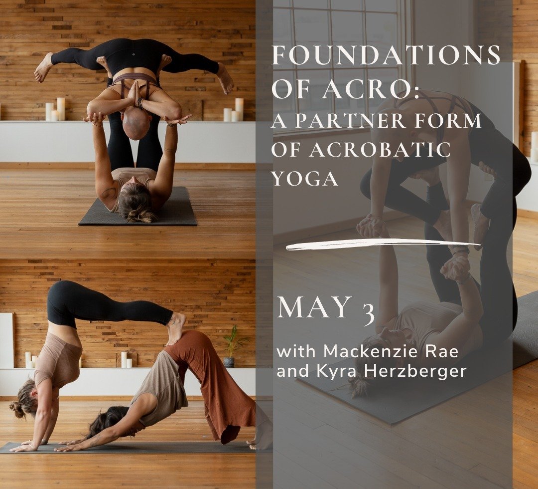 Swap your usual stretch for something dynamic and take flight with us THIS weekend! Join Mackenzie and Kyra Herzberger for an uplifting Friday night workshop that dives into the fundamentals of acrobatic yoga. Learn foundational poses to base, fly, s