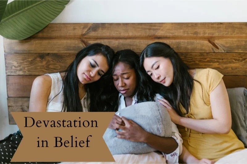Devastation in Belief