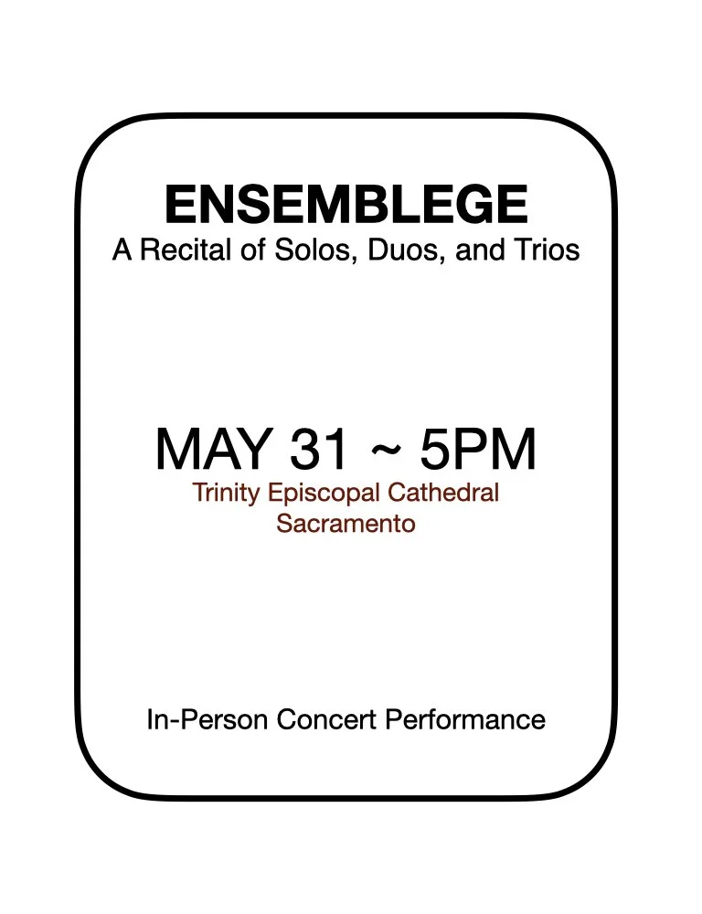ENSEMBLAGE: A Recital of Solos, Duos, Trios (6/1/25)