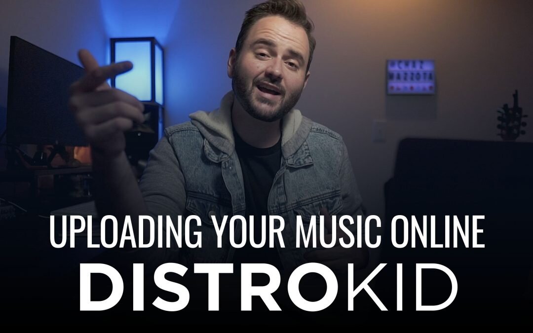 Uploading Your Music Online with DistroKid