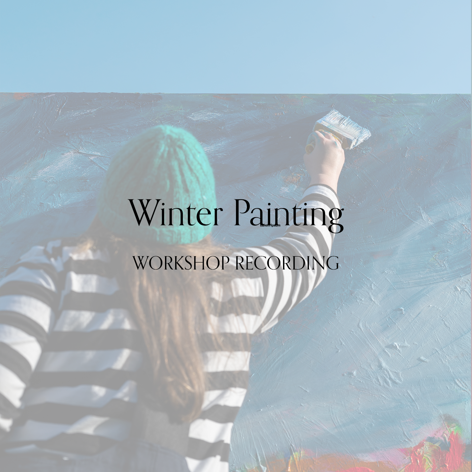 Winter Painting - Workshop Recording