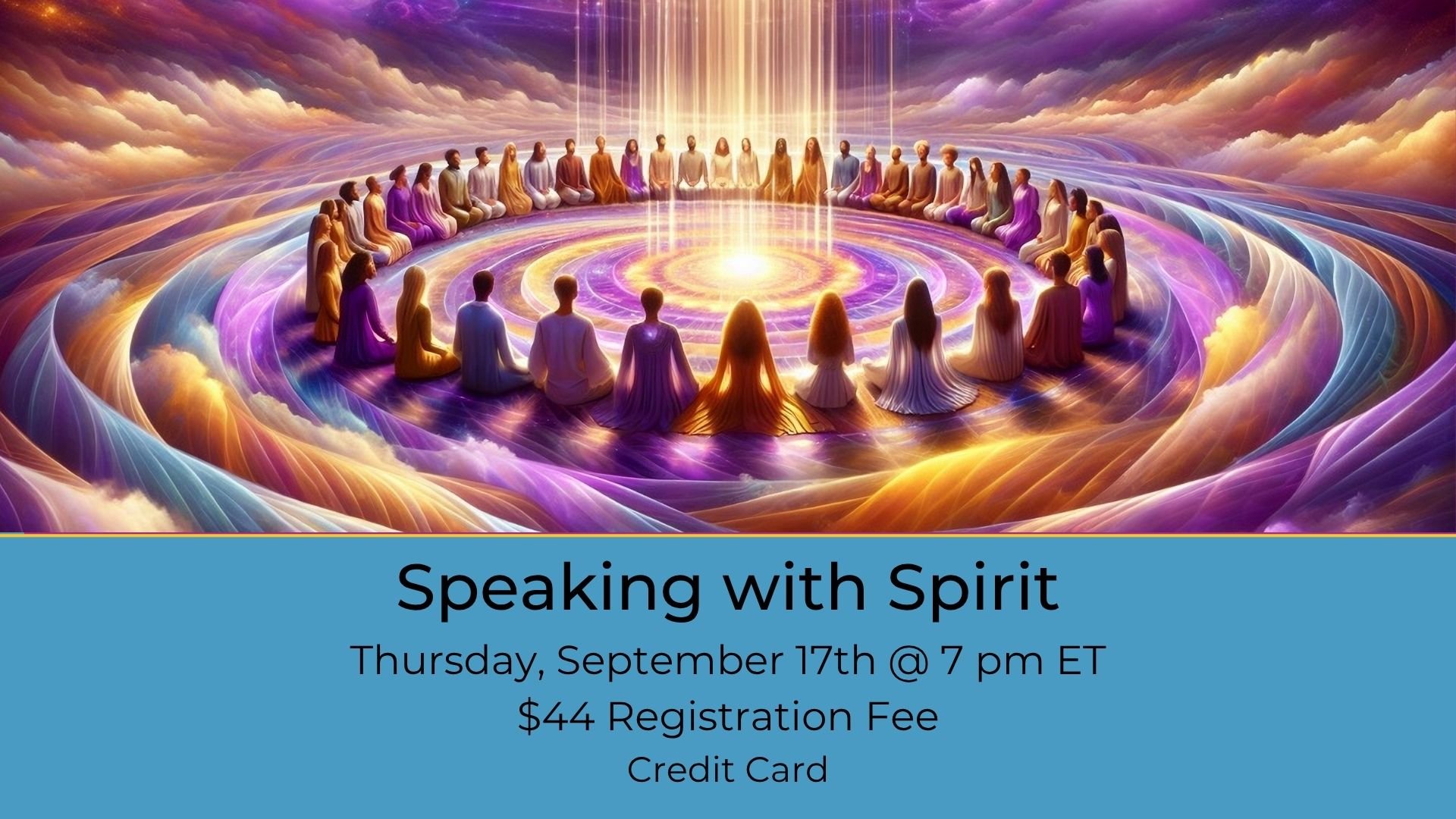 Speaking with Spirit - Live on Zoom - September 17th - Credit Card