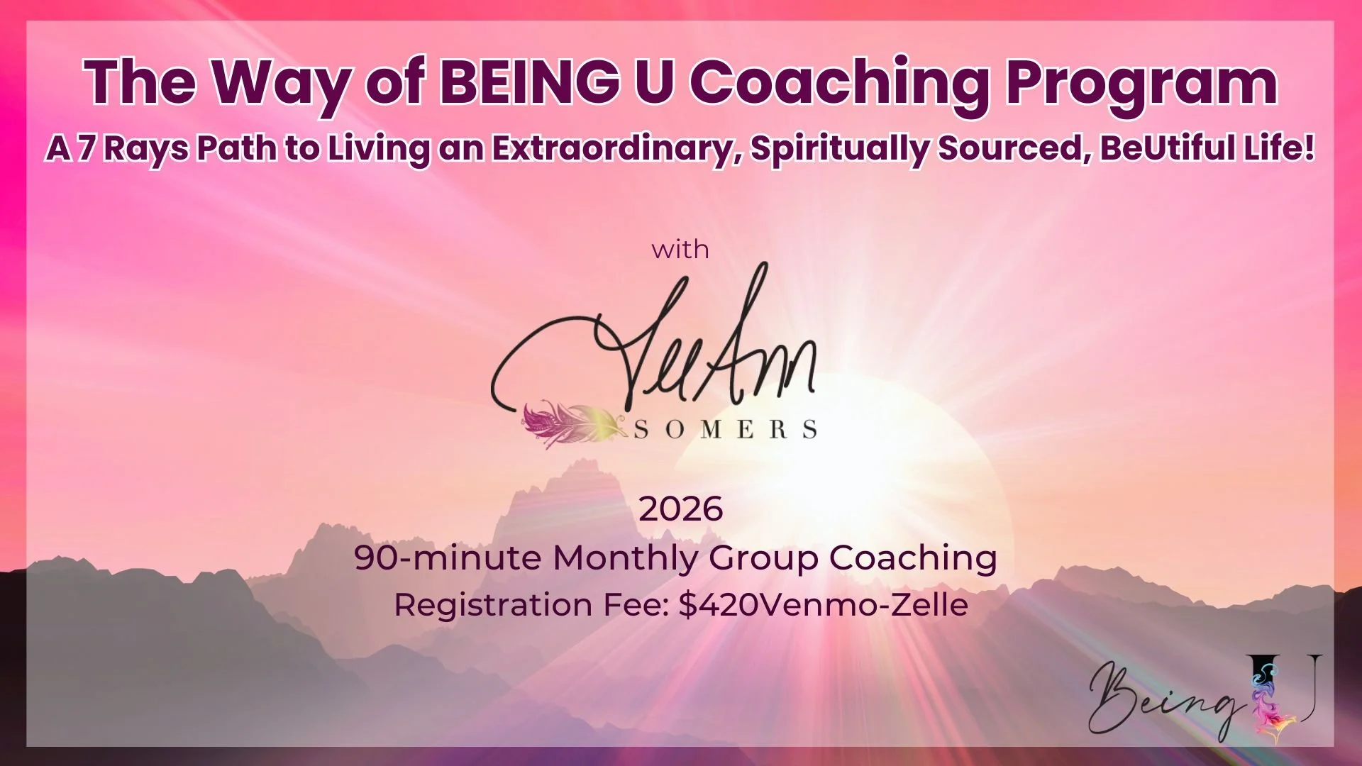 2026 The Way of BEING U Coaching Program - $420 Venmo-Zelle (This is NOT a free Series)