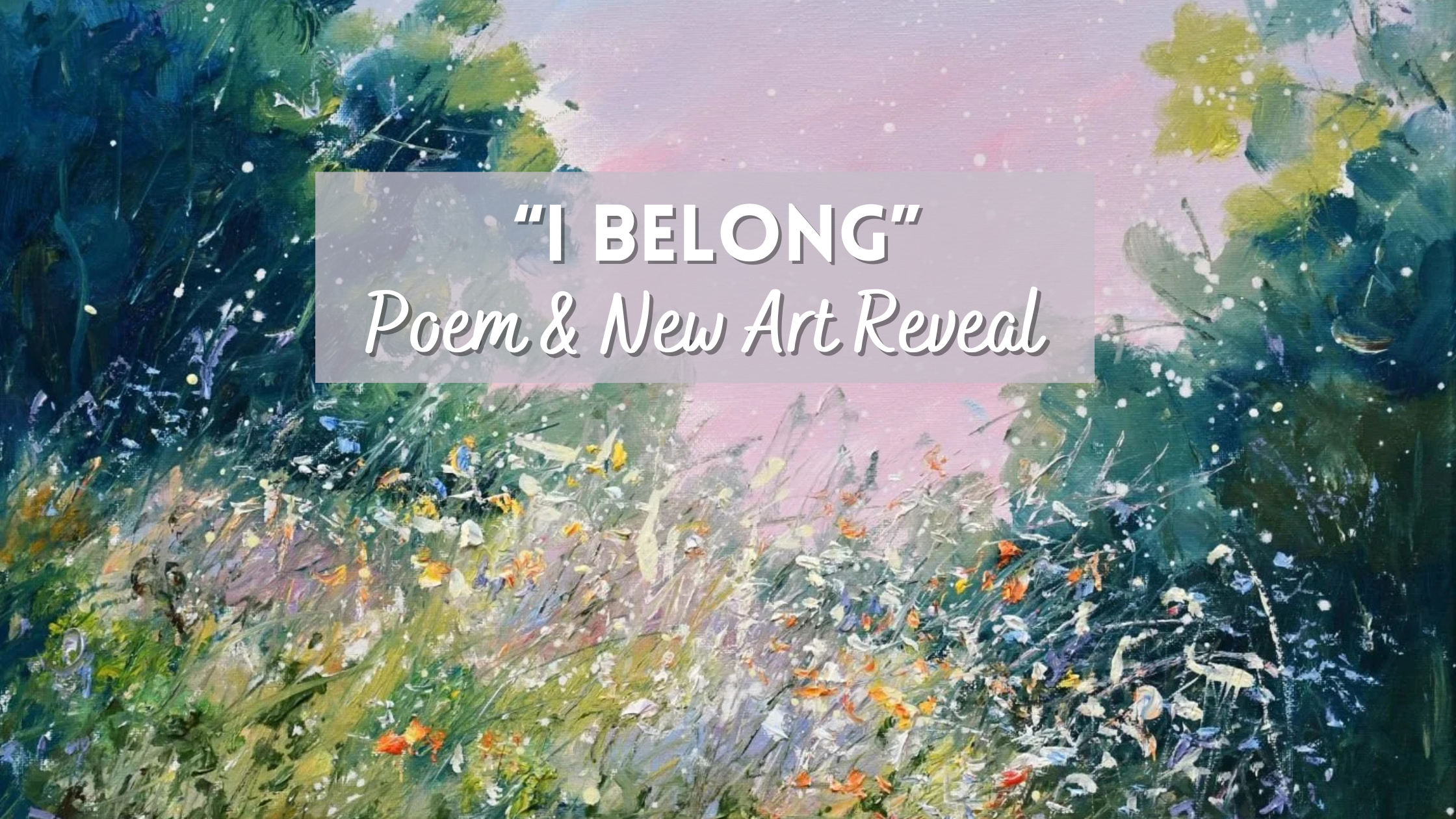 The Reason Why I Paint: “I Belong”