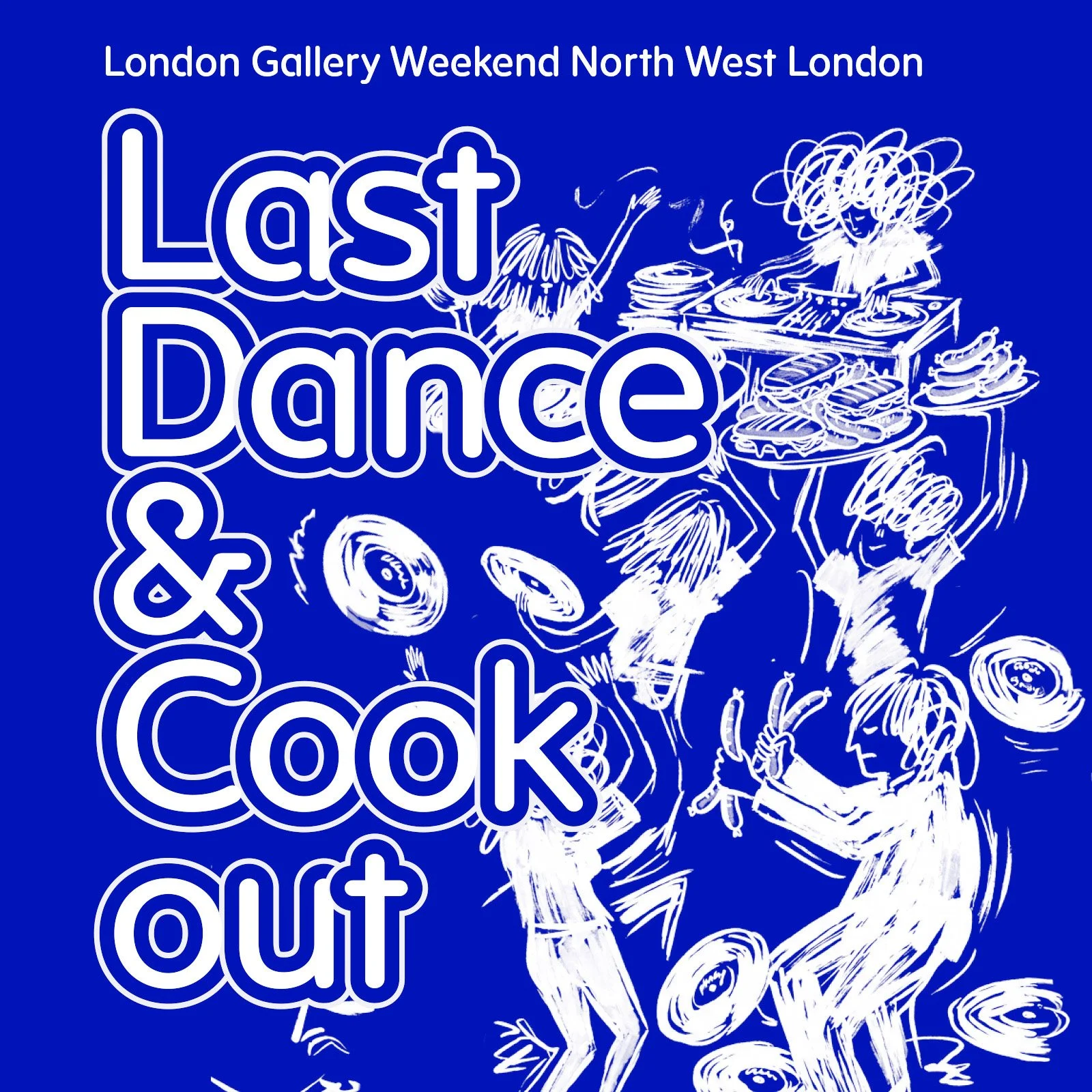London Gallery Weekend ‘North West London Last Dance &amp; Cookout’