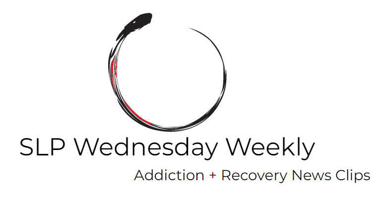 The Wednesday Weekly - Addiction + Recovery News, April 20, 2022