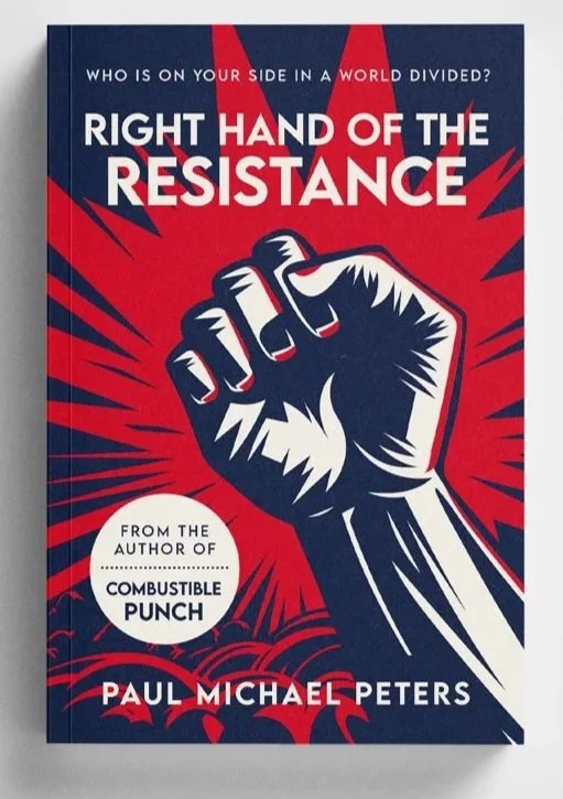 Book cover of 'Right Hand of the Resistance' by Paul Michael Peters, featuring a stylized fist raised in resistance against a red and blue background with dynamic lines.