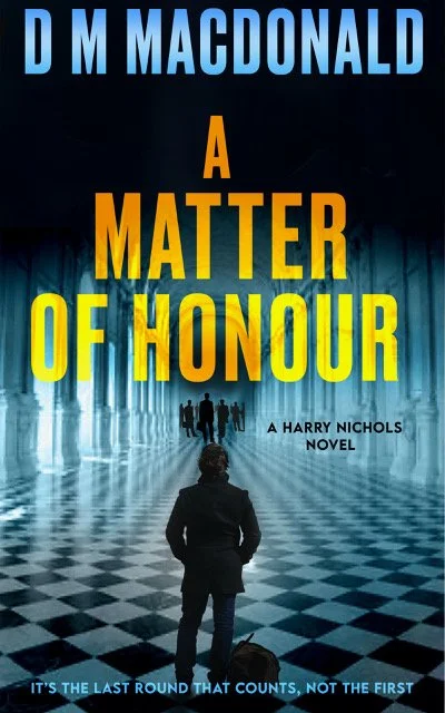 Harry Nichols, Book 2: A Matter of Honour
COMING SOON!