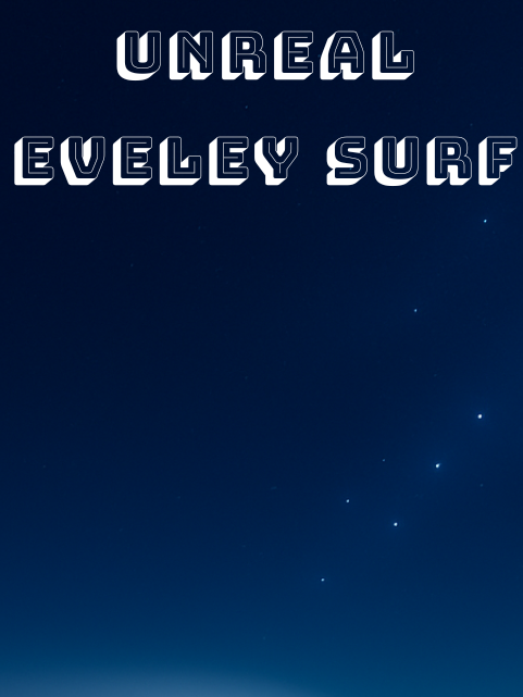 Unreal Eveley Surf