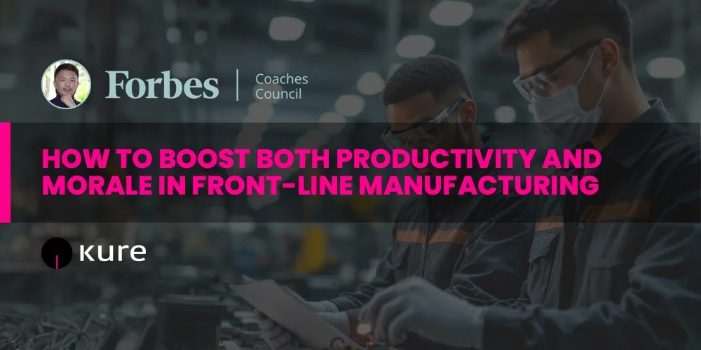 How To Boost Both Productivity And Morale In Front-Line Manufacturing
