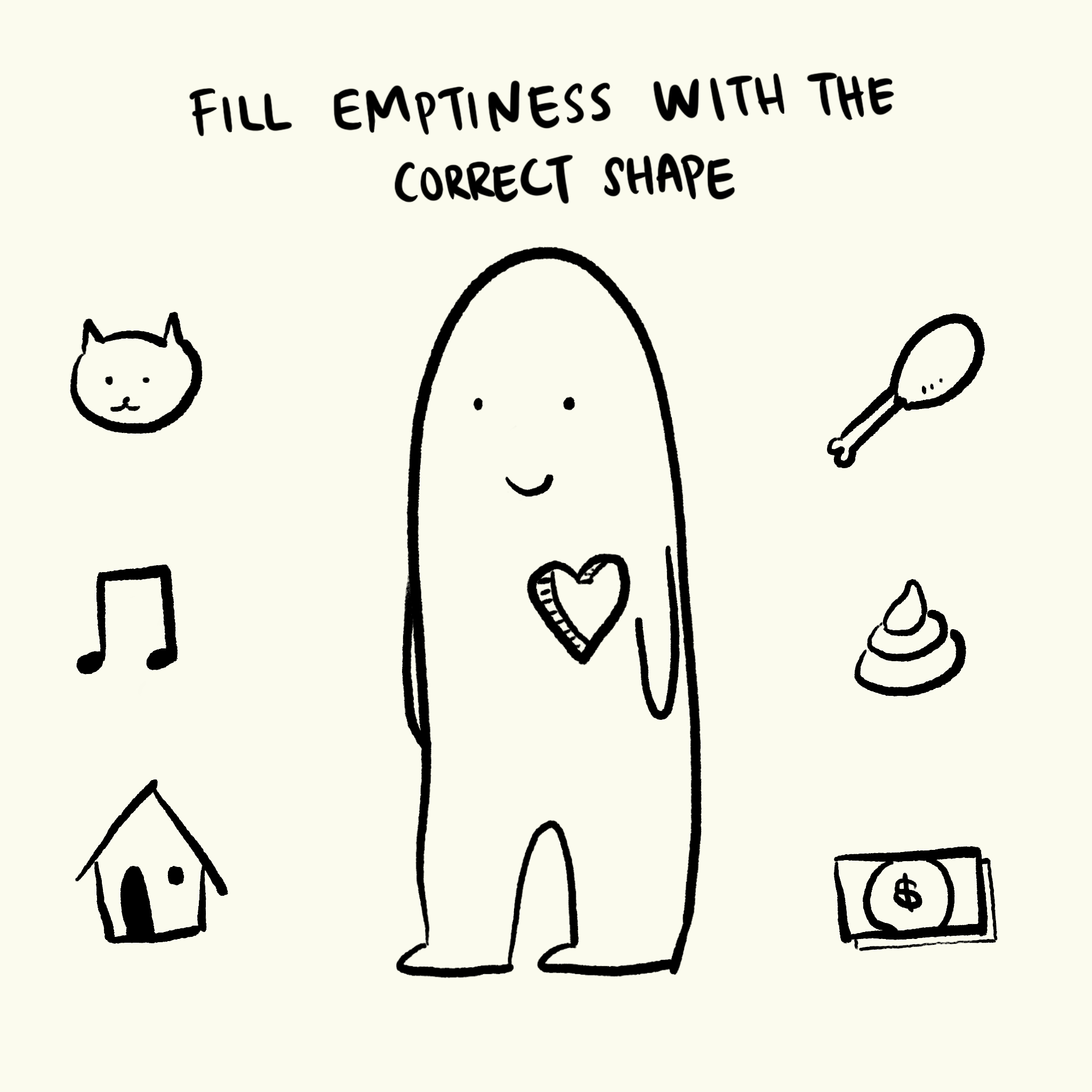 fill up my emptiness, please