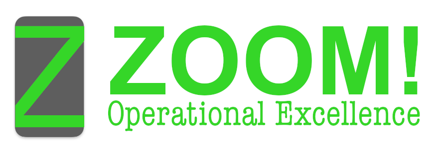 Zoom! Operational Excellence