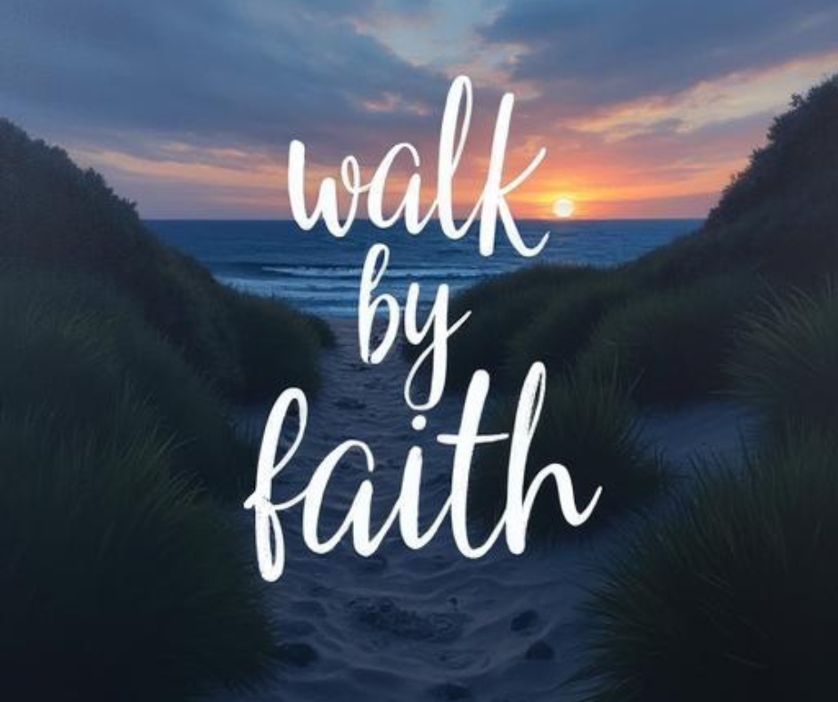 Walk by Faith
