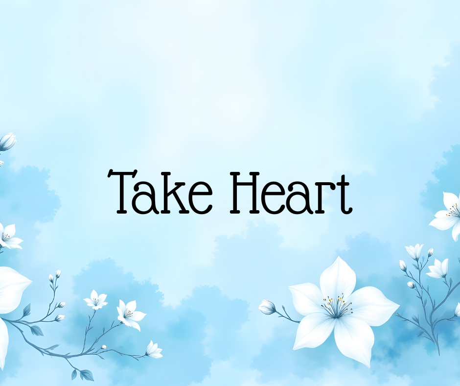 Take Heart