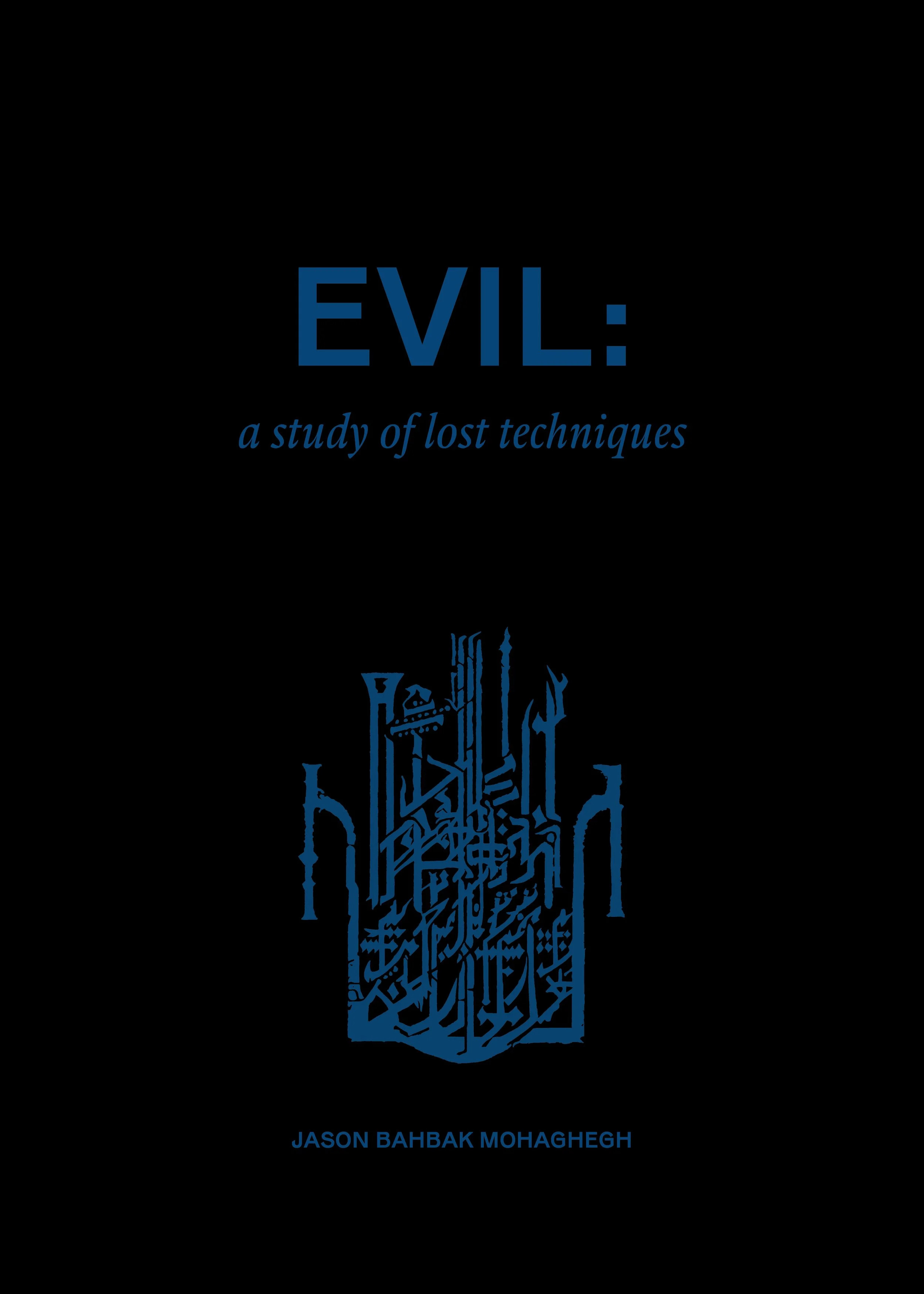 Evil: A study of lost techniques