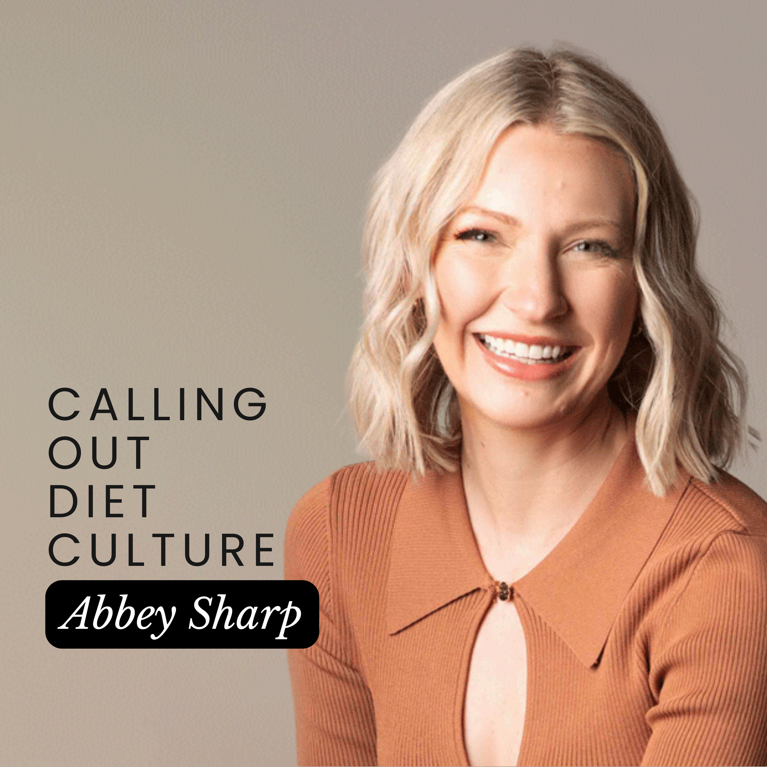 Calling Out Diet Culture with Registered Dietitian Abbey Sharp