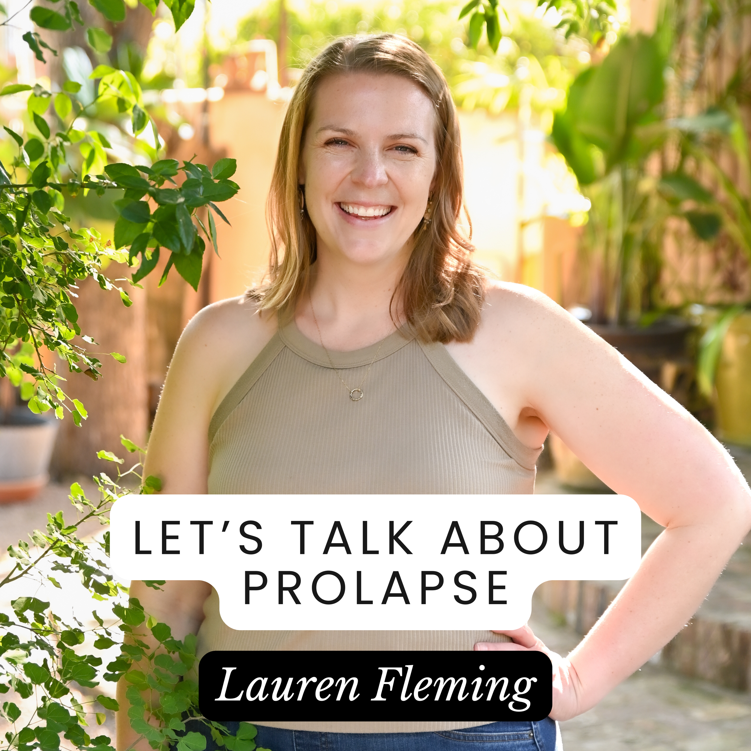 Let's Talk About Prolapse: The Diagnosis, The Dismissal &amp; The Garment That Changed Everything with Lauren Fleming