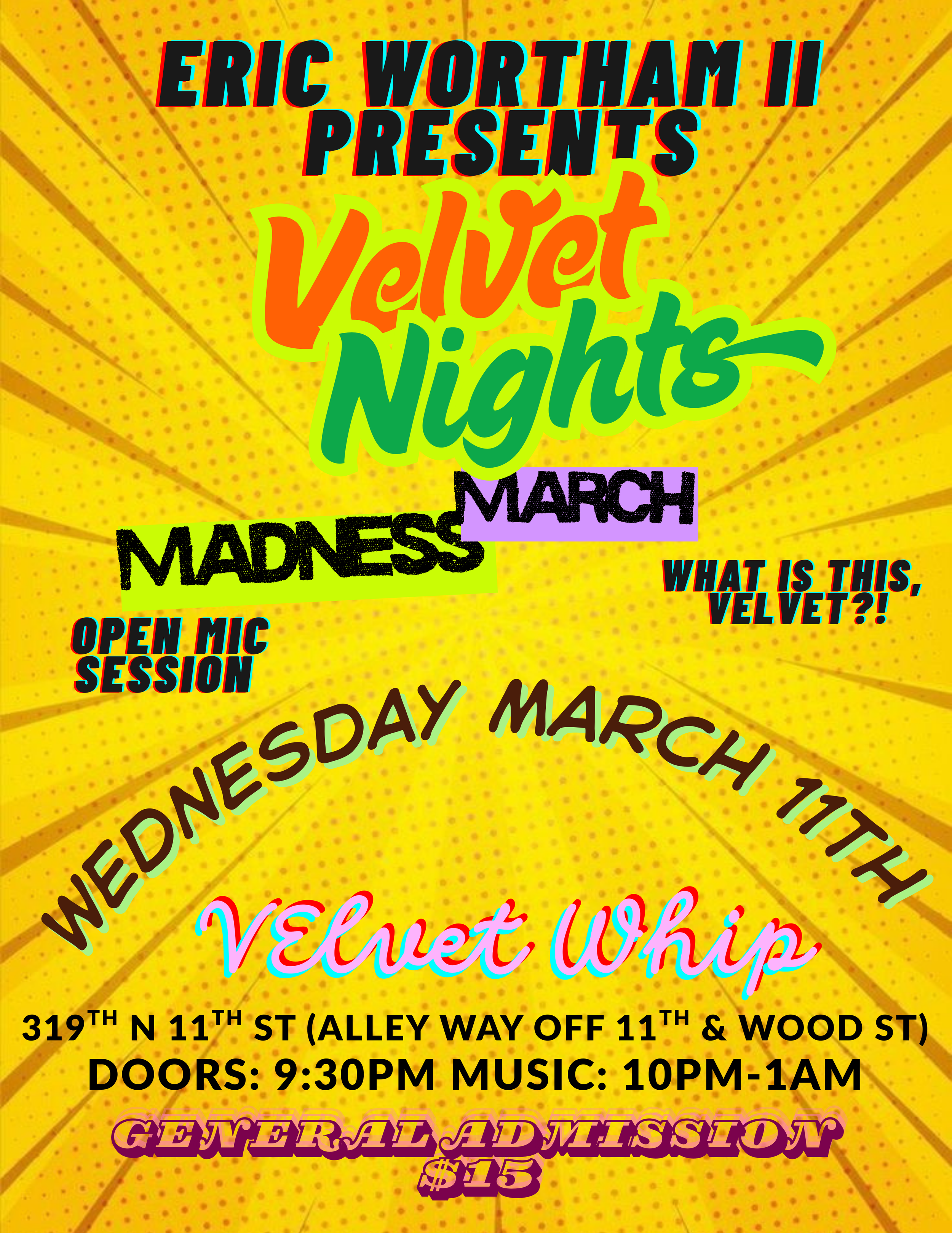 ERIC WORTHAM II PRESENTS- VELVET NIGHTS OPEN MIC SESSION 3/11 10P-1AM 