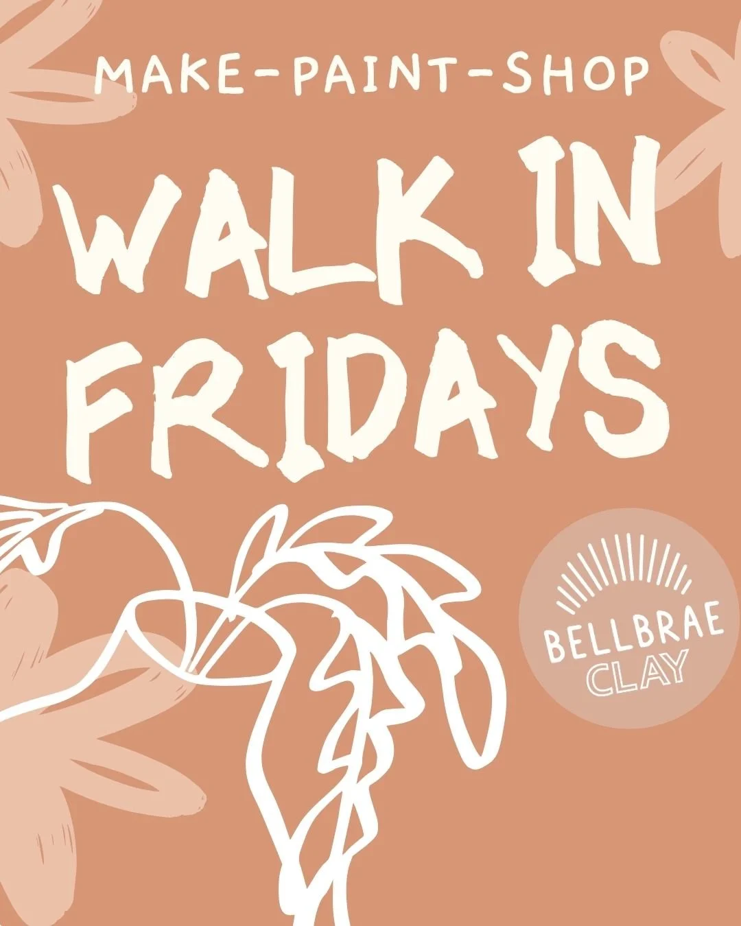 WALK IN FRIDAYS! 12 JUNE / 2-6pm