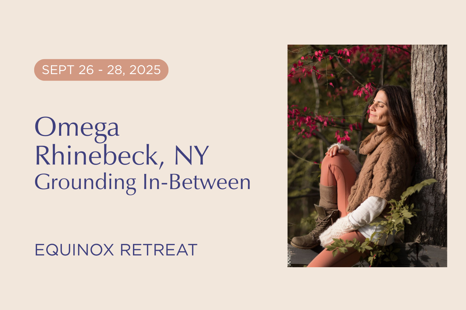 grounding in the great in between - an autumn retreat to release, renew & connect at Omega