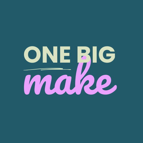 ONE BIG MAKE