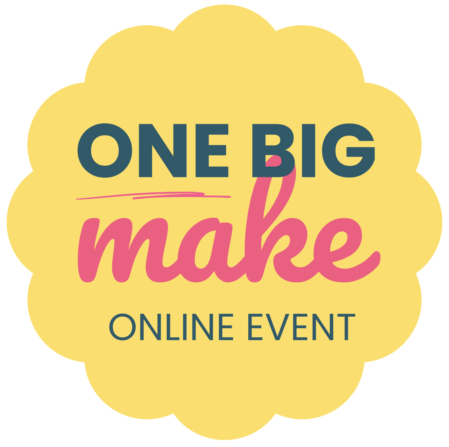ONE BIG MAKE