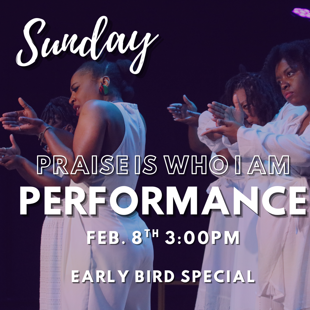 Sunday, 2/8 Praise Performance -- Early Bird--