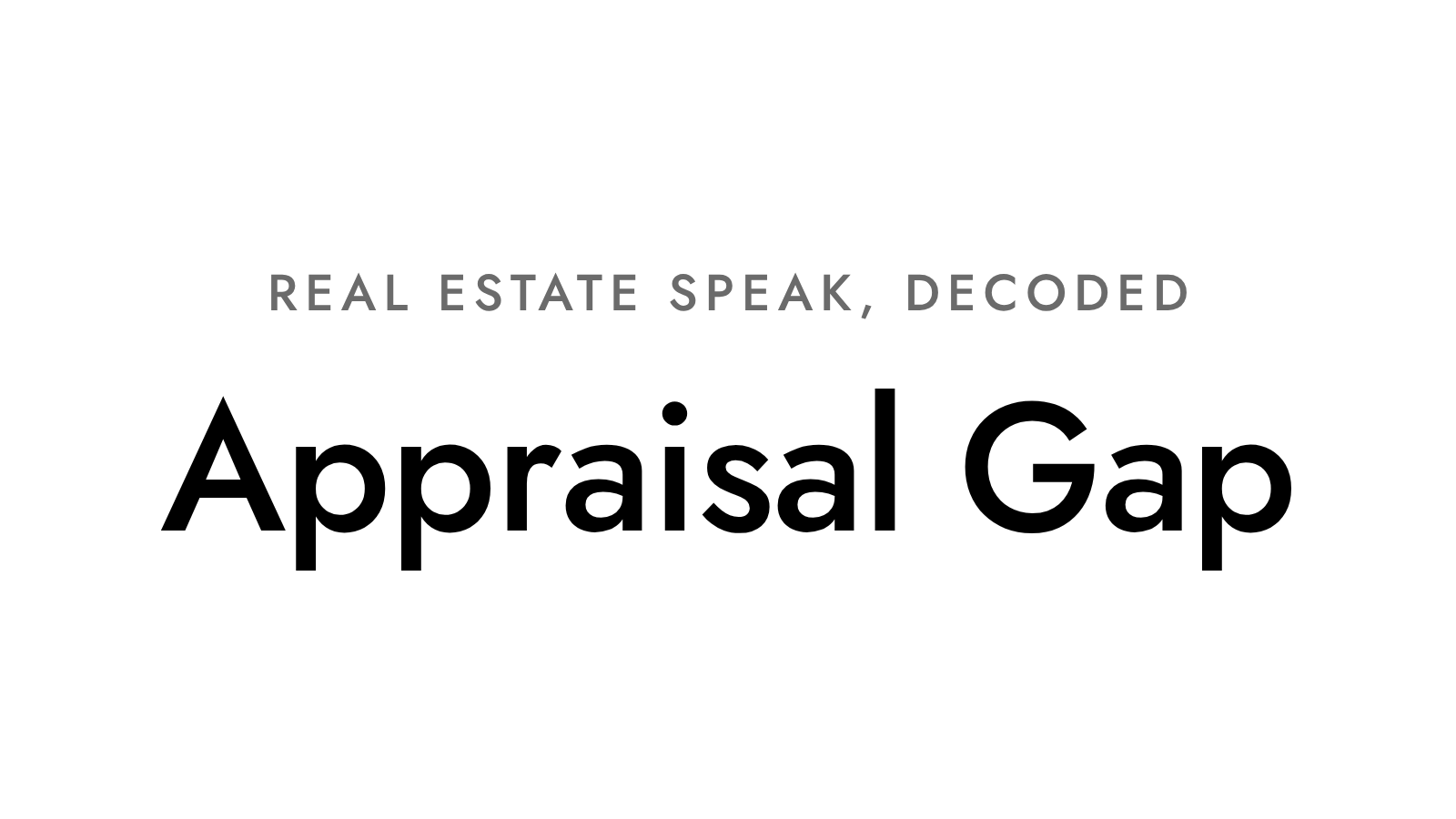The Appraisal Gap: What Happens When the Home Appraises Low