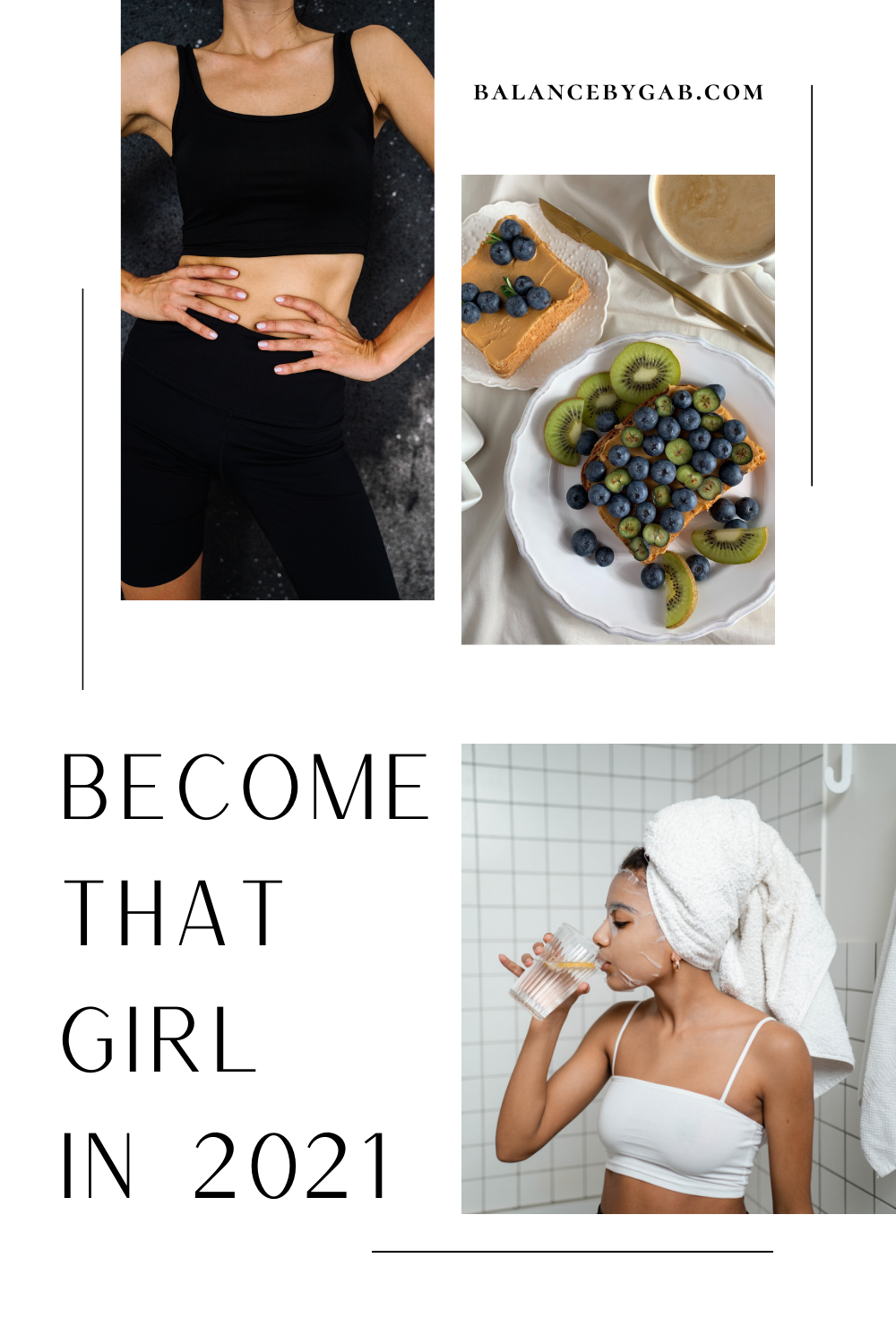 How To Become “That Girl” in 2021 — Balance by Gab