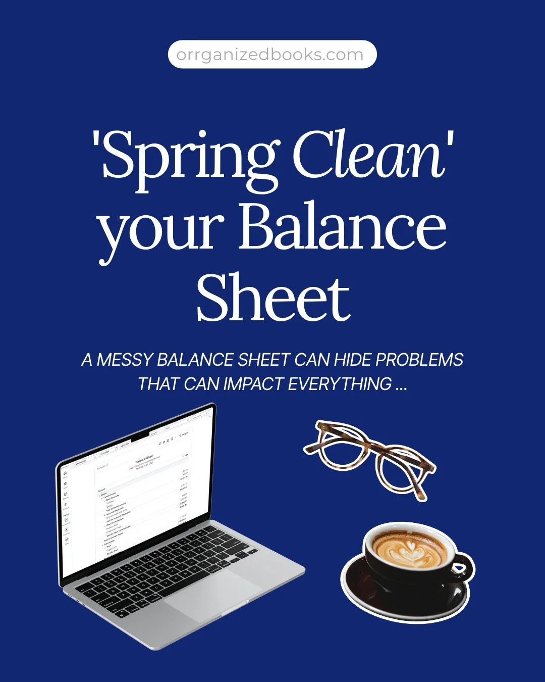 Spring is the perfect time to clean up more than just your space. It is time to clean up your balance sheet!

Over time, accounts get messy. Old receivables sit unpaid. Liabilities are not updated. Accounts go unreconciled.

Here is where to start:

