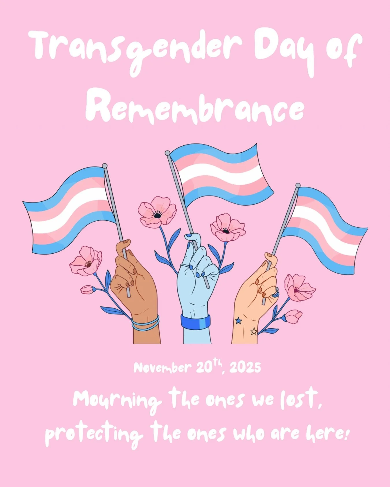 Today we remember the lives that were lost as a result of transphobia. A world without trans people has NEVER existed and NEVER will! Today we mourn the ones who are gone, but understand that we need to protect and fight for the ones who are here! 🩵