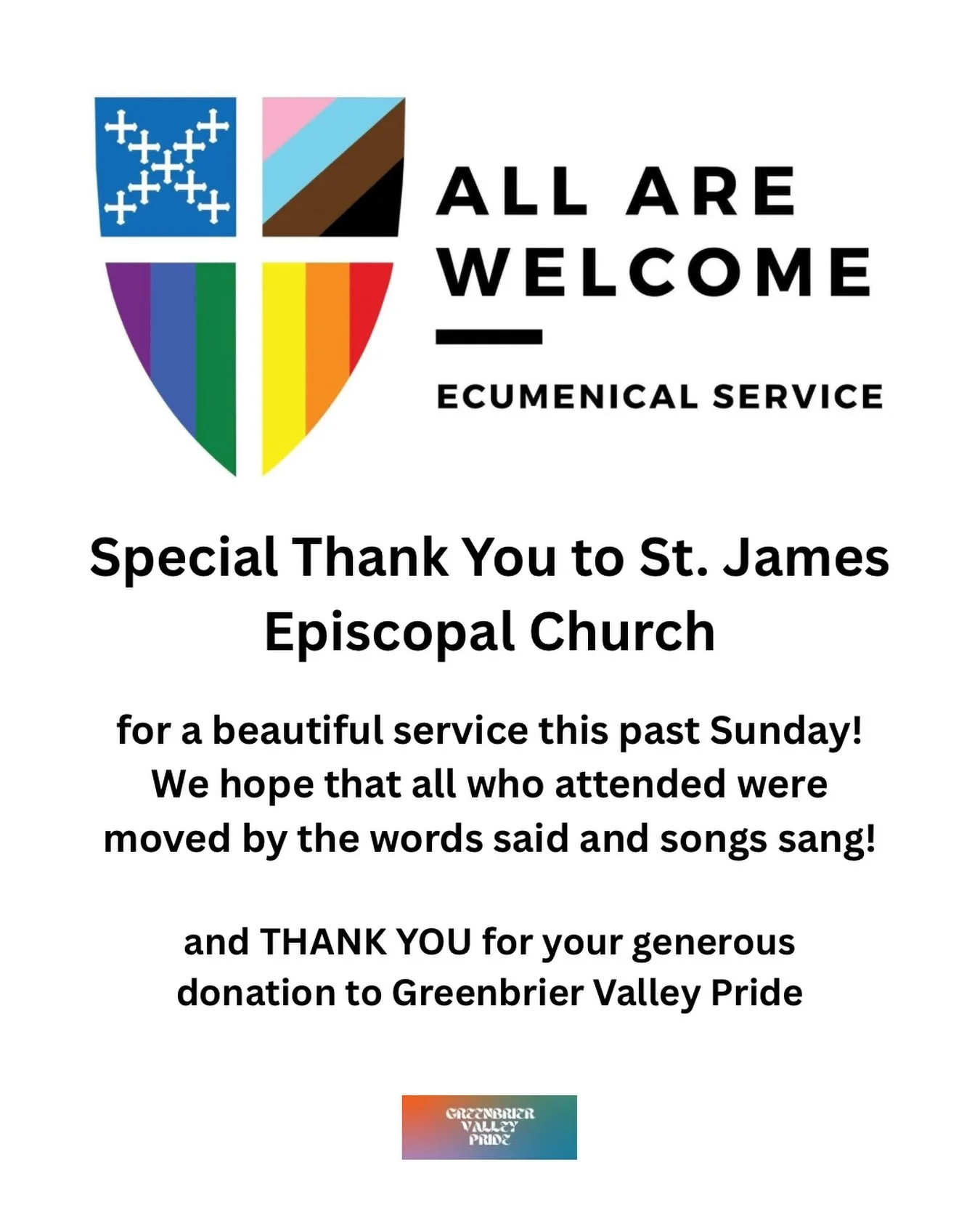 We would like to say a special thank you to our biggest sponsor this year, St. James Episcopal Church. St. James also hosted a beautiful Ecumenical Service this past Sunday, with the offertory going to Greenbrier Valley Pride! Thank you so much for y