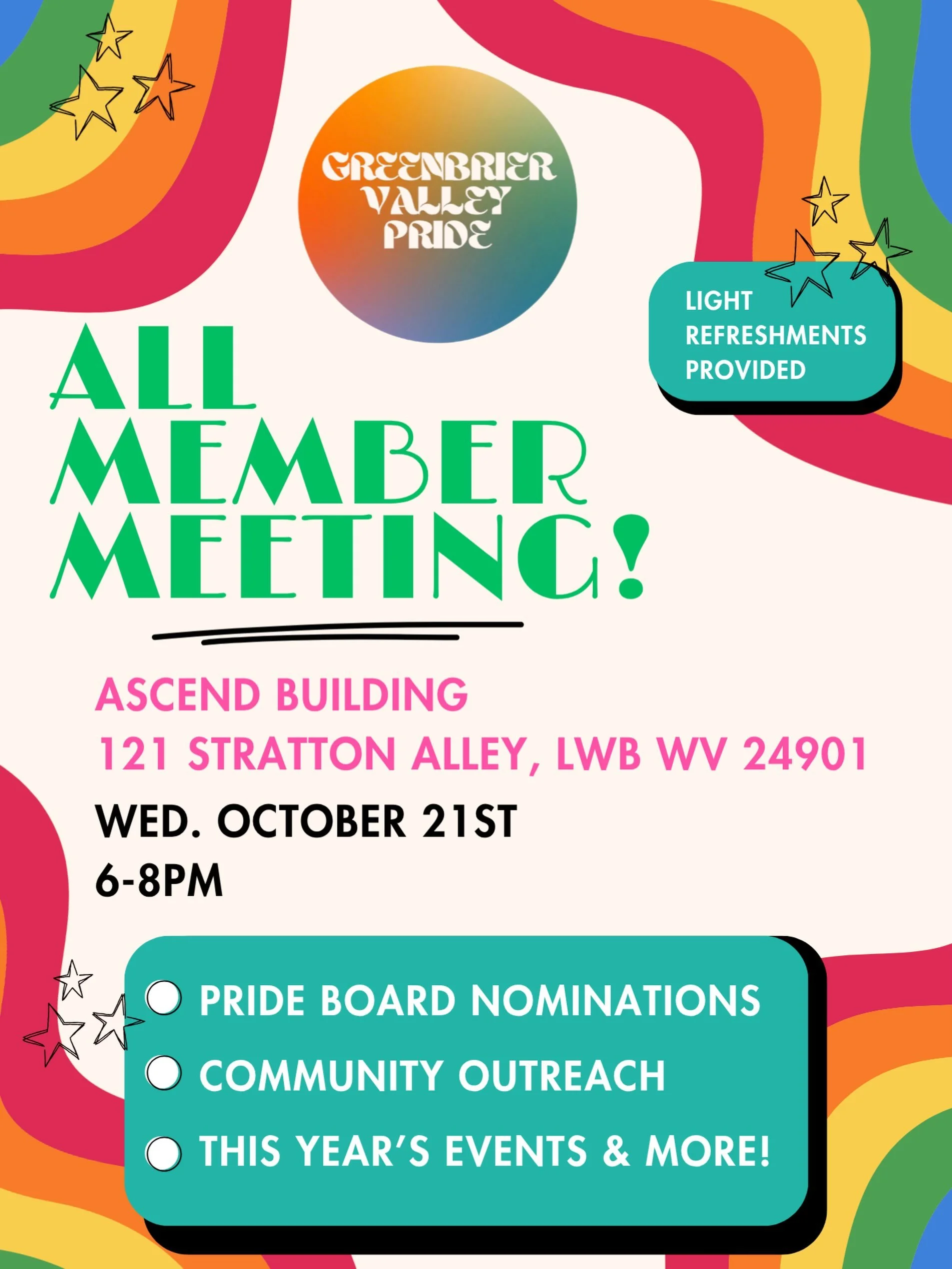 Join us on Wednesday, October 21st from 6&ndash;8 PM at the Ascend Building (121 Stratton Alley, Lewisburg, WV/ Next to CNB and Briergarten) for our Greenbrier Valley Pride All Member Meeting!

We&rsquo;ll be talking about:
✨ Pride Board Nominations
