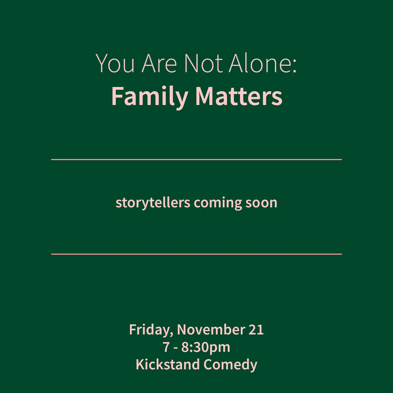 You Are Not Alone: Family Matters