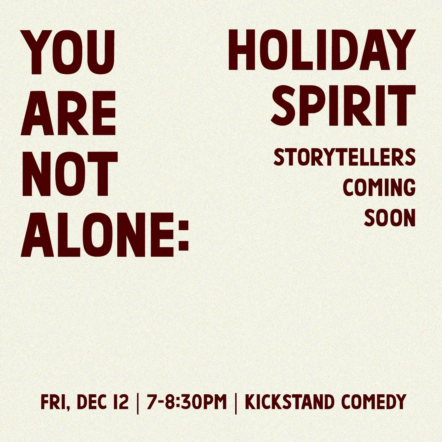 You Are Not Alone: Holiday Spirit