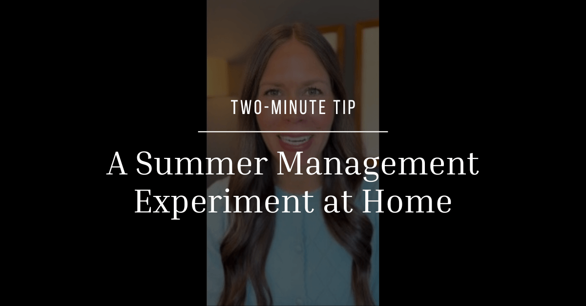 A Summer Management Experiment at Home