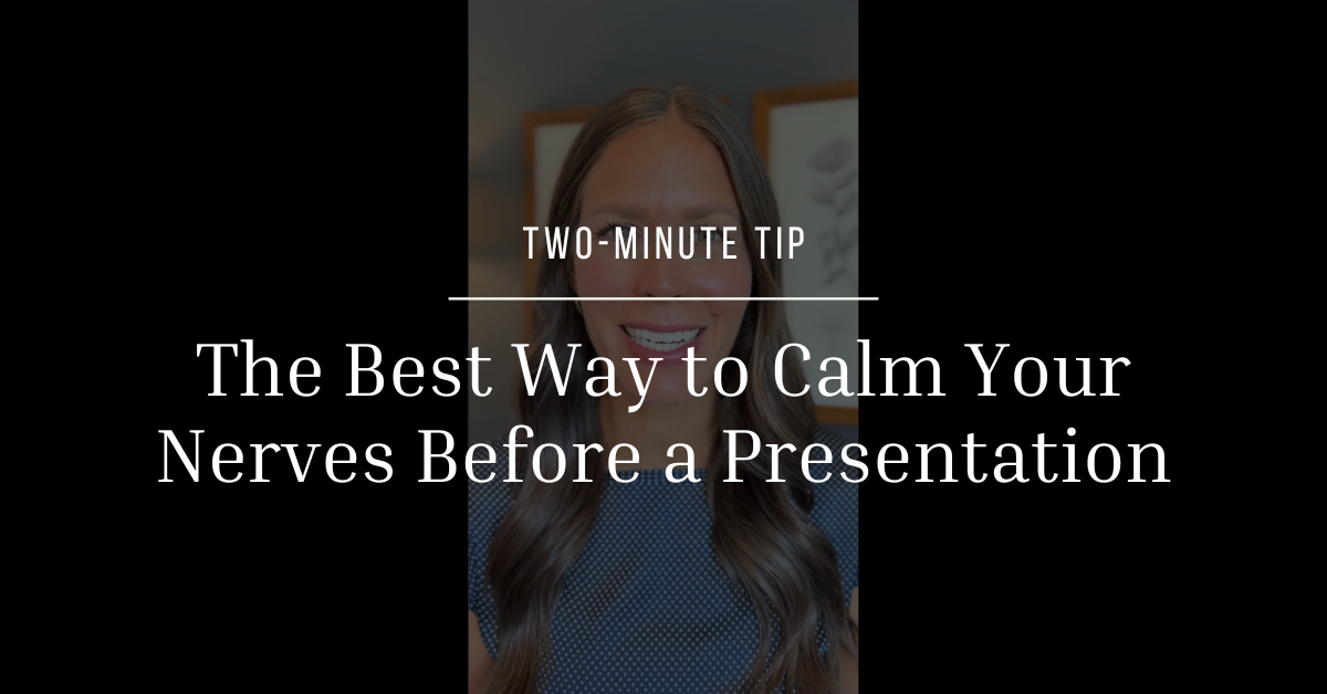 The Best Way to Calm Your Nerves Before a Presentation