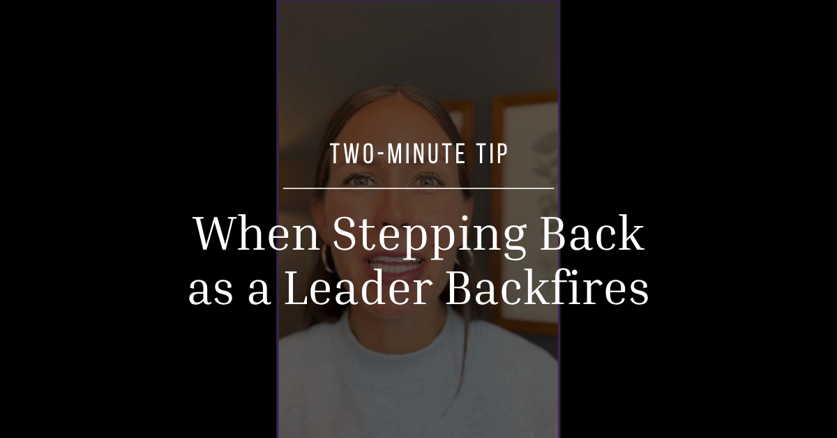 When Stepping Back as a Leader Backfires