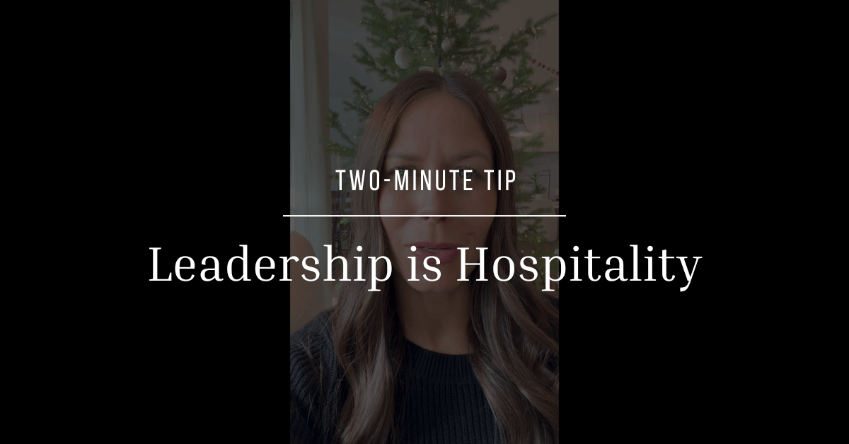 Leadership is Hospitality