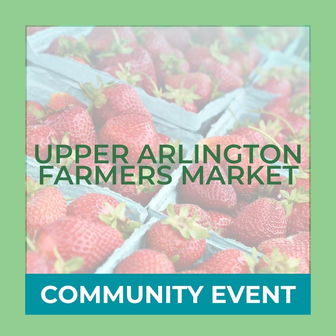 COMMUNITY EVENT: August 2026 City of Upper Arlington Farmers Market