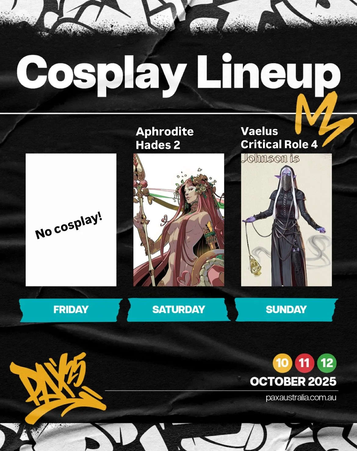 PAXAUS IS TOMORROW! Here's how to find me:&thinsp;
Friday I'm enjoying the con all day in casual clothes! So come and catch up with me if you find meeee&thinsp;
&thinsp;
Saturday I'm wearing my new costume which is Aphrodite from Hades 2! I'm also on