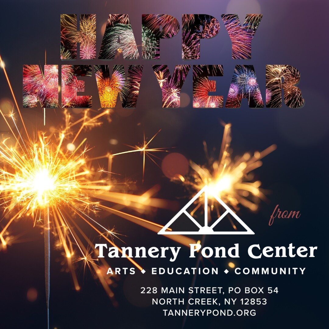 Happy New Year from Tannery Pond Center!
