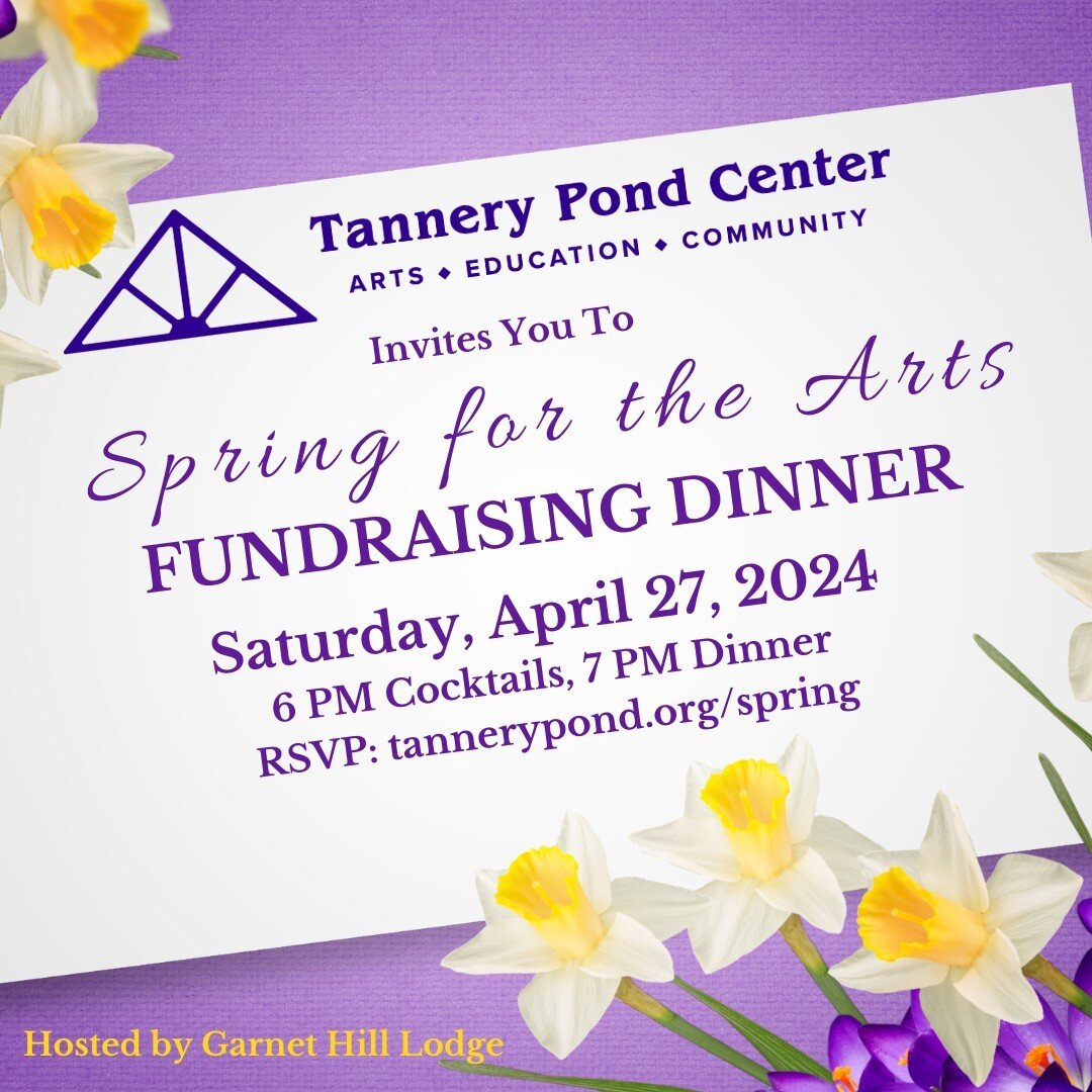 Tannery Pond Center's Spring For the Arts Fundraising Dinner