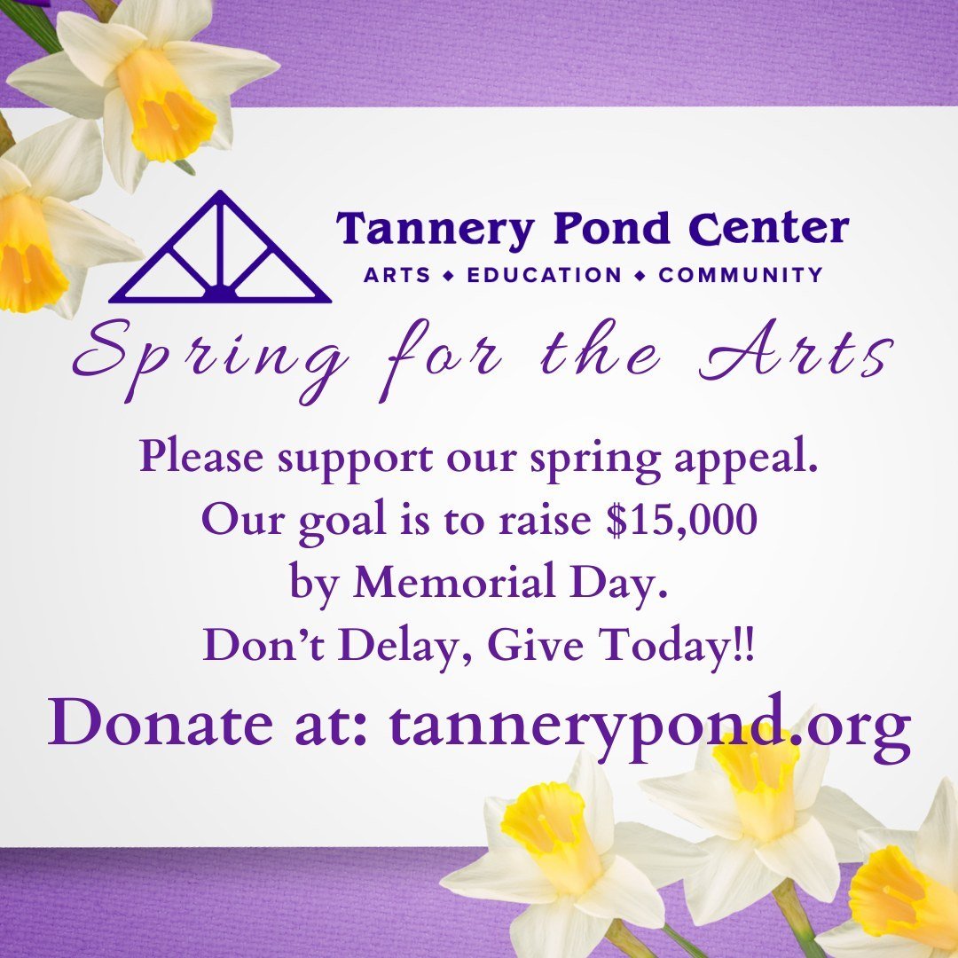 Tannery Pond Center's Spring For the Arts