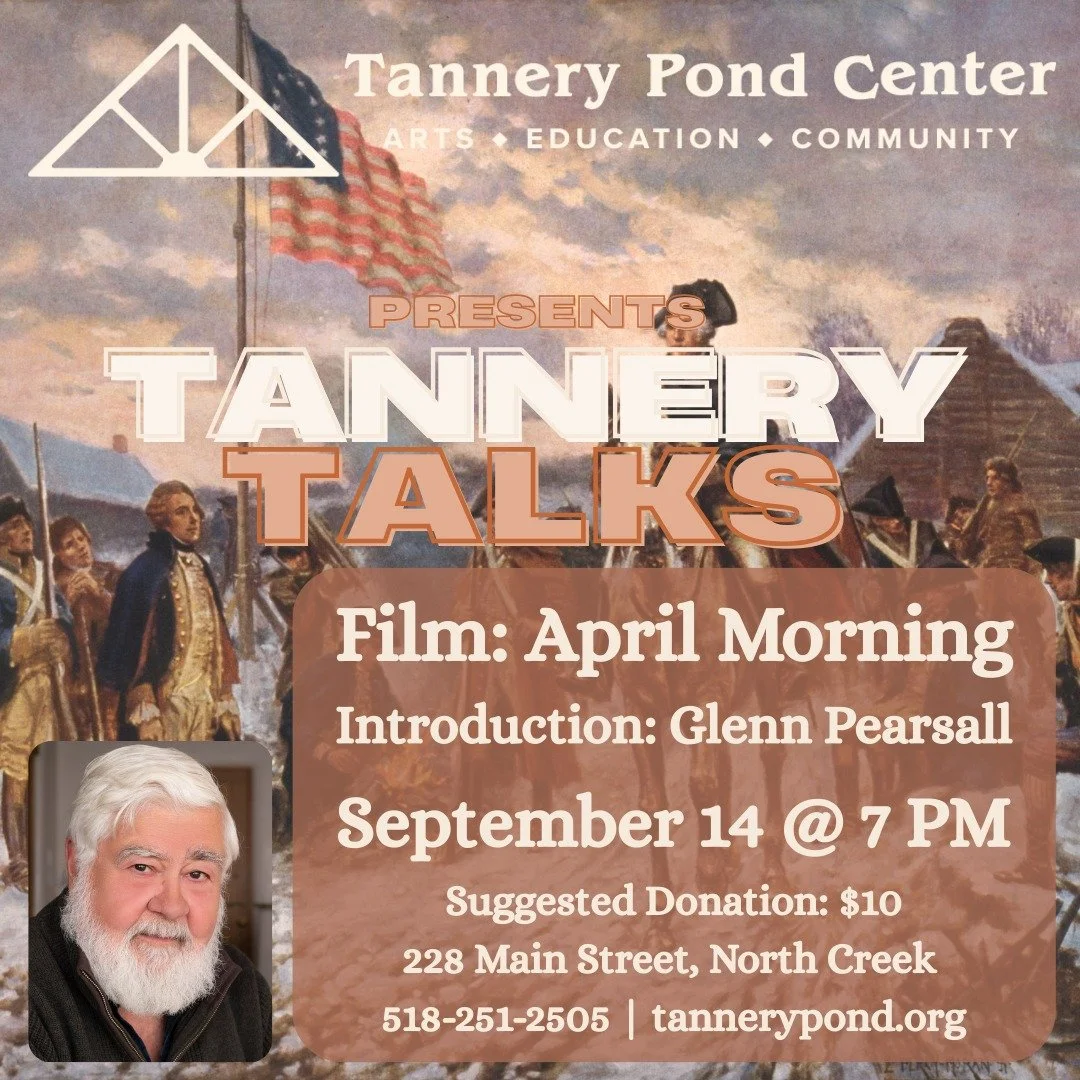 Tannery Talks: Film April Morning w/Introduction by Glenn Pearsall