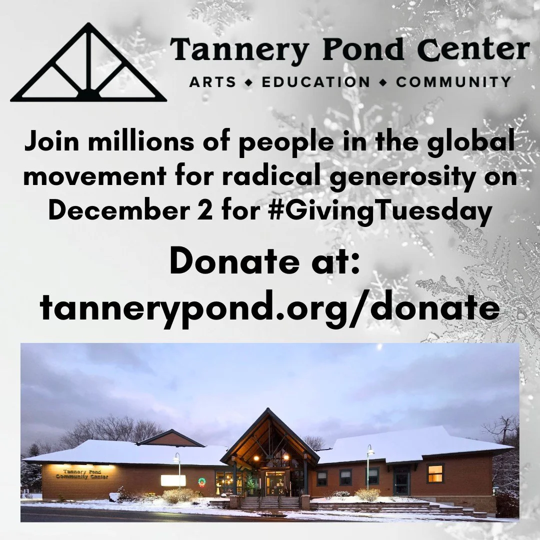 Join Tannery Pond on Giving Tuesday with a Donation