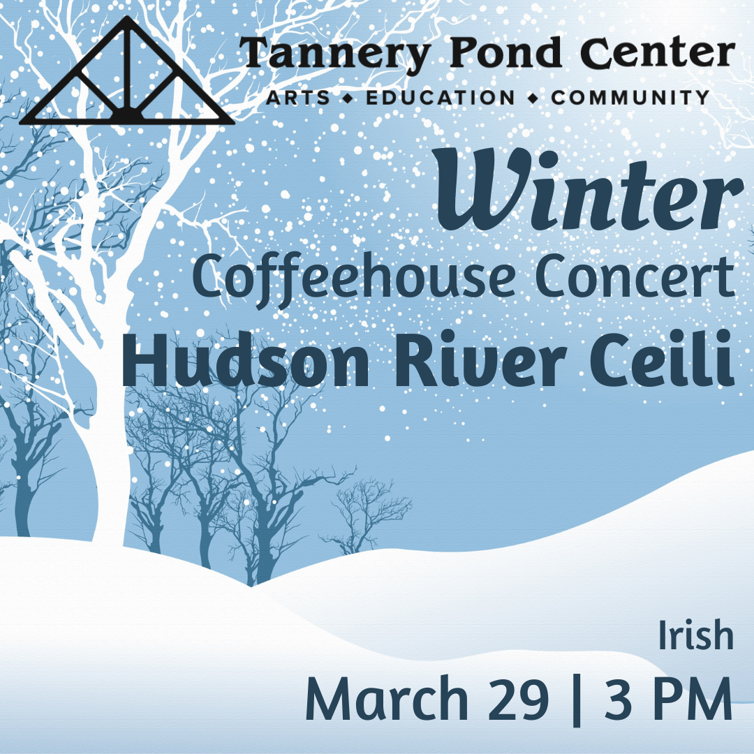 CONCERT | Winter Coffeehouse Concert - Hudson River Ceili | Presented by TPC