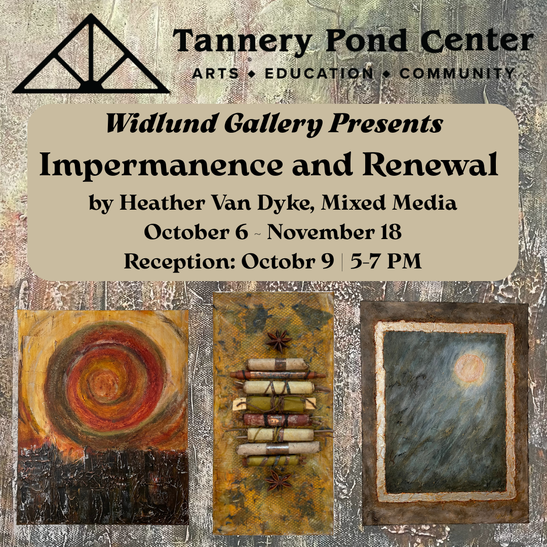GALLERY | Widlund Gallery | Impermanence &amp; Renewal | Presented by TPC